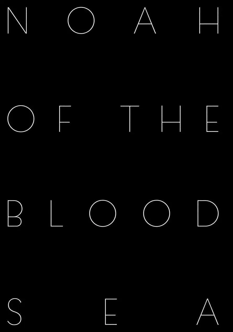 Noah of the Blood Sea - Capitolul 15